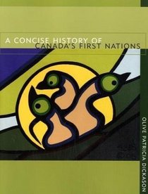 A Concise History of Canada's First Nations