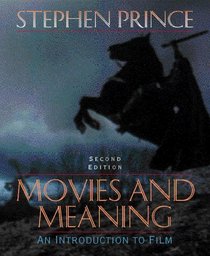 Movies and Meaning: An Introduction to Film (2nd Edition)