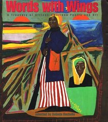 Words with Wings : A Treasury of African-American Poetry and Art