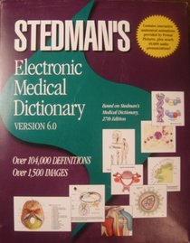 Stedman's Electronic Medical Dictionary: Version 6.0