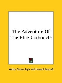 The Adventure of the Blue Carbuncle (Adventures of Sherlock Holmes, Bk 7)