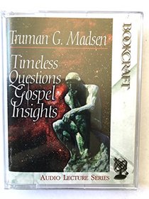 Timeless Questions Gospel Insights