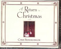 A Return to Christmas, A Novel. 3 CDs, 3 Hours