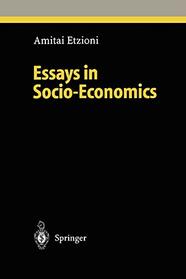 Essays in Socio-Economics (Ethical Economy)