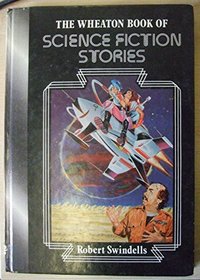 WHEATON BOOK OF SCIENCE FICTION STORIES