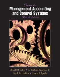 Cases in Management Accounting and Control Systems (4th Edition)