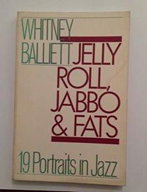 Jelly Roll, Jabbo, and Fats: 19 Portraits in Jazz (Galaxy Books)