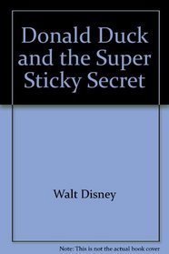 Donald Duck and the Super Sticky Secret