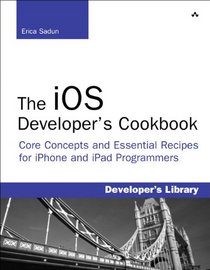 iOS Developer's Cookbook, The (3rd Edition) (Developer's Library)