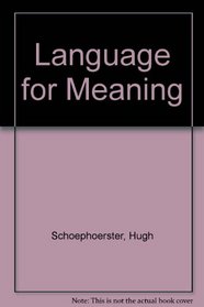 Language for Meaning