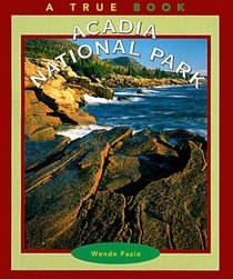 Acadia National Park (True Books: National Parks)