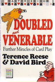 Doubled and Venerable: Further Miracles of Card Play (Master Bridge Series)