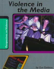 Violence in the Media (Perspectives on Violence)