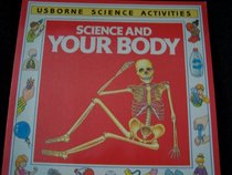 Science and Your Body (Usborne Science Activities)