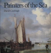 Painters of the Sea: A Survey of Dutch and English Marine Paintings from British Collections