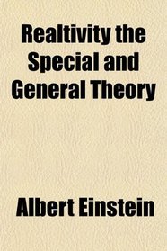 Realtivity the Special and General Theory