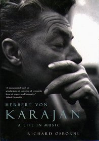 Herbert von Karajan: A Life in Music