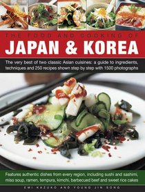The Food and Cooking of Japan & Korea