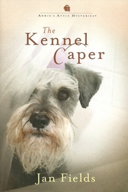 The Kennel Caper (Annie's Attic, Bk 28)