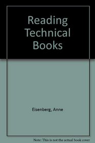 Reading Technical Books: How to Get the Most Out of Your Readings in Physics, Chemistry, Computer Science and Data Processing, Health Science, Engin