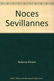 Noces Sevillannes (Collection Horizon) (French Edition)