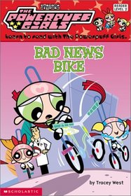 Bad News Bike (Powerpuff Girls Reader, level 2)