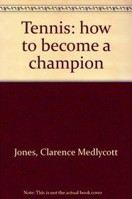 Tennis: how to become a champion