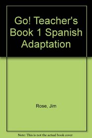 Go! Teacher's Book 1 Spanish Adaptation (Longman series in public communication)