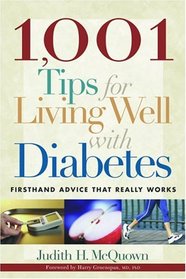 1001 Tips for Living Well With Diabetes: Firsthand Advice That Really Works