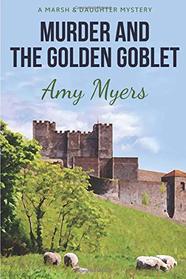 Murder and the Golden Goblet (Marsh and Daughter)