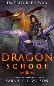 Dragon School: Troubled War