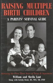 Raising Multiple Birth Children: A Parents' Survival Guide