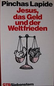 Jesus, das Geld und der Weltfrieden (Gutersloher Taschenbucher/Siebenstern) (German Edition)