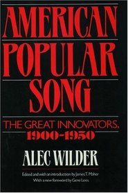 American Popular Song: The Great Innovators, 1900-1950