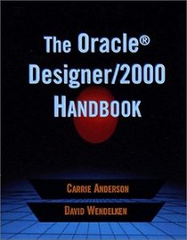 The Oracle(R) Designer/2000 Handbook