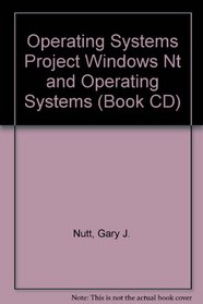 Operating Systems Project Windows Nt and Operating Systems (Book CD)