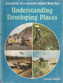 Geography in a Changing World: Understanding Developing Places Bk. 2