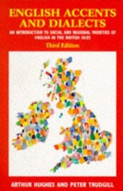 English Accents and Dialects : An Introduction to Social and Regional Varieties of English in the British Isles (cassette sold separately)