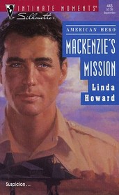 Mackenzie's Mission (Mackenzies, Bk 2) (American Hero) (Silhouette Intimate Moments, No 445)