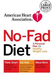 American Heart Association The No-Fad Diet : A Personal Plan for Healthy Weight Loss (Random House Large Print)