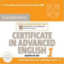 Cambridge Certificate in Advanced English 1 for updated exam Audio CDs (2): Official Examination papers from University of Cambridge ESOL Examinations (Cae Practice Tests)