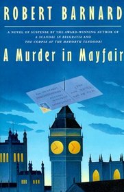 A Murder in Mayfair : A Novel of Suspense