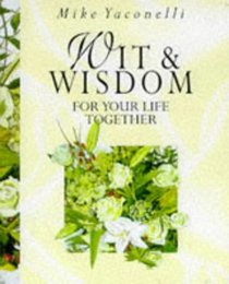 Wit and Wisdom for Your Life Together (Lion Giftlines)