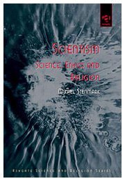 Scientism: Science, Ethics and Religion (Ashgate Science and Religion Series)
