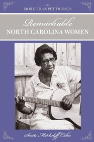 More Than Petticoats: Remarkable North Carolina Women, 2nd (More than Petticoats Series)
