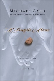 A Fragile Stone: The Emotional Life of Simon Peter