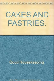 Cakes and Pastries (Step by Step Cookery)