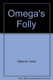 Omega's Folly