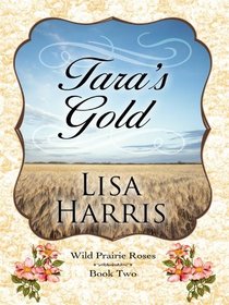 Tara's Gold (Thorndike Press Large Print Christian Romance Series)