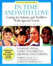 In Time and With Love: Caring for the Special Needs Infant and Toddler, Second Edition
